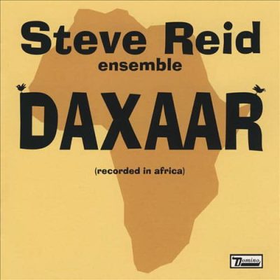 Steve Reid Ensemble - Daxaar (Recorded In Africa) (2007)