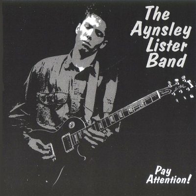 The Aynsley Lister Band - Pay Attention! (1997)