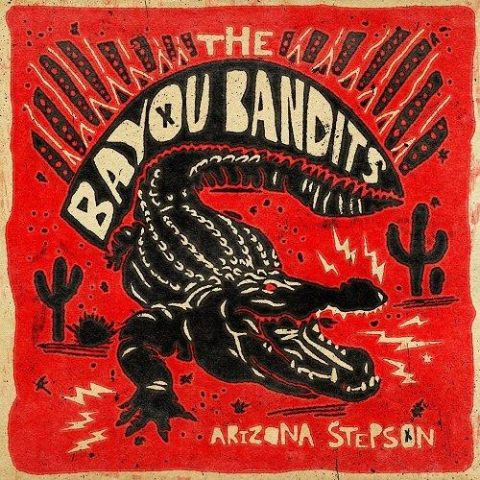 The Bayou Bandits – Arizona Stepson (2023)