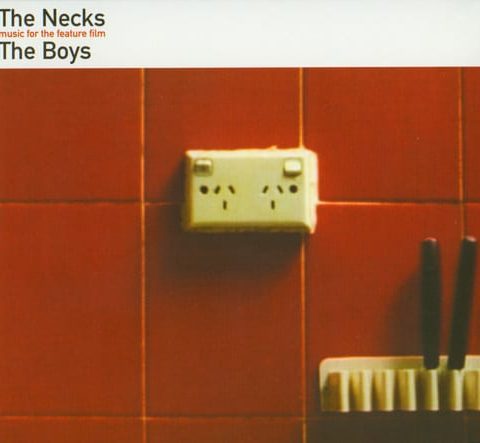 The Necks - The Boys (2004)