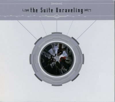 The Suite Unraveling - The Suite Unraveling (2014)