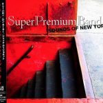 The Super Premium Band - Sounds of New York (2011)