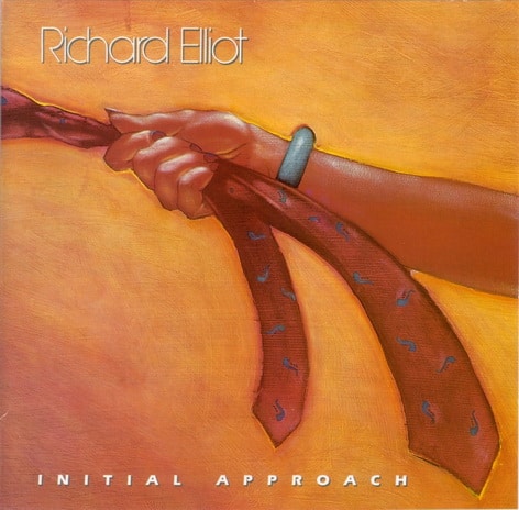 Richard Elliot - Initial Approach (1987)