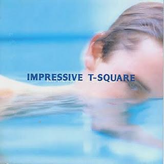 T-Square - Impressive (1992)
