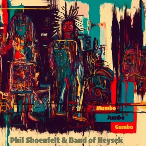 Band Of Heysek & Phil Shoenfelt - Mumbo Jumbo Gumbo (2023)