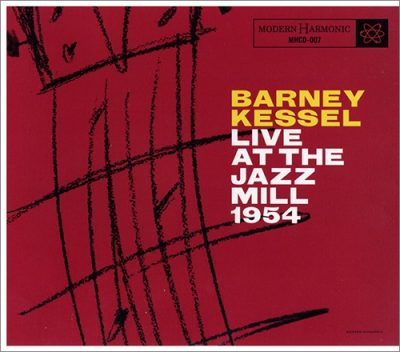 Barney Kessel - Live At The Jazz Mill 1954 (2016)