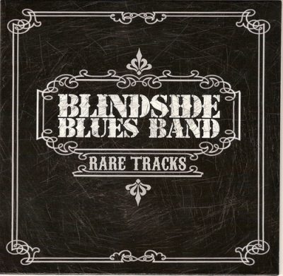 Blindside Blues Band - Rare Tracks (2011)