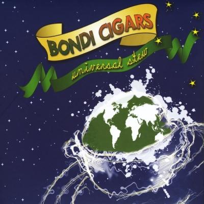 Bondi Cigars - Universal Stew (2009)