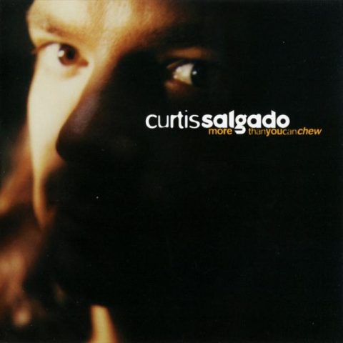Curtis Salgado - More Than You Can Chew (1995)