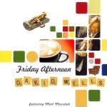 David Wells - Friday Afternoon (2008)