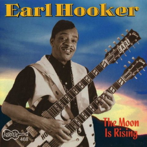 Earl Hooker - The Moon Is Rising (1969)