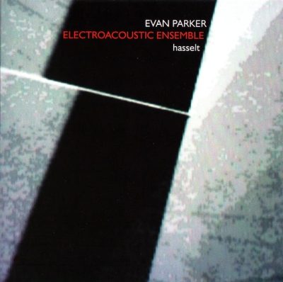 Evan Parker Electro-Acoustic Ensemble - Hasselt (2012)