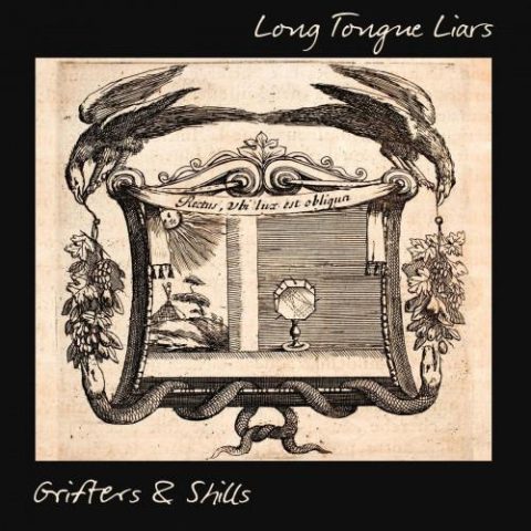 Grifters & Shills - Long Tongue Liars (2018)