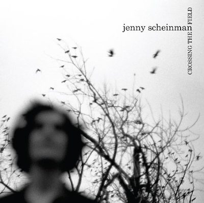 Jenny Scheinman - Crossing The Field (2008)