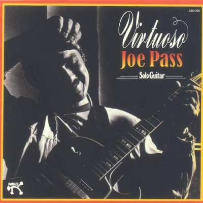 Joe Pass - Virtuoso (1973/2007)