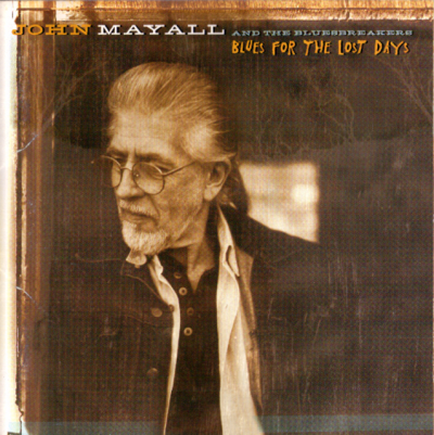 John Mayall & The Bluesbreakers - Blues For The Lost Days (2008) 