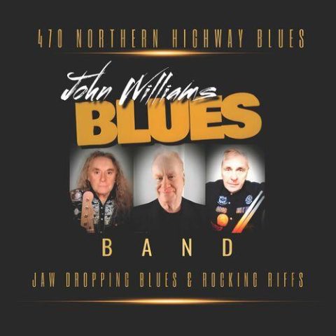 John Williams Band - 470 Northern Highway Blues (2023)