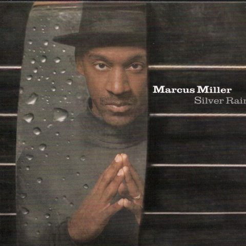 Marcus Miller - Silver Rain (2005)