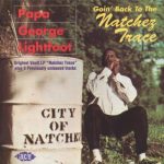 Papa George Lightfoot - Goin' Back To The Natchez Trace (1994)