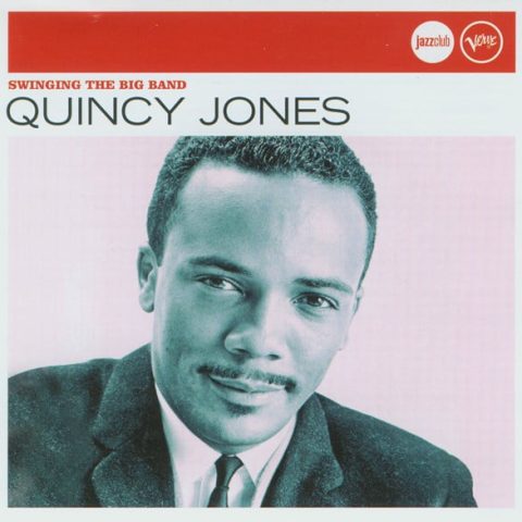 Quincy Jones - Swinging the Big Band (2006)