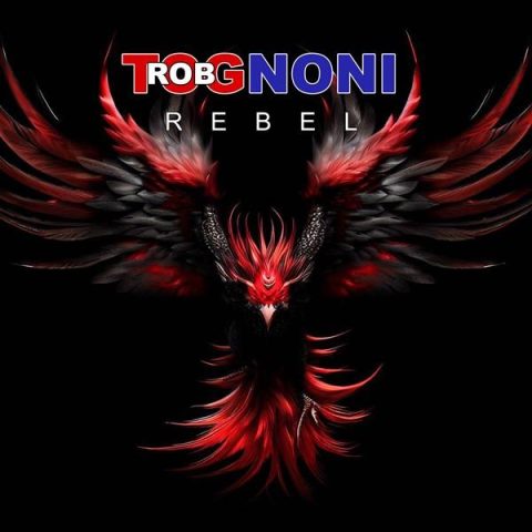 Rob Tognoni - Rebel (2024)