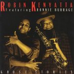 Robin Kenyatta - Ghost Stories (1991)