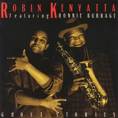 Robin Kenyatta - Ghost Stories (1991)
