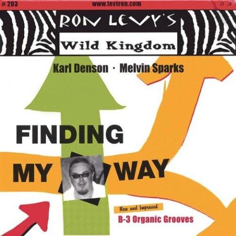 Ron Levy's Wild Kingdom - Finding My Way (2003)