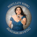 Shelley King - Madam Mystic (2023)