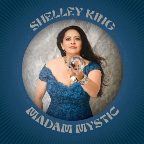 Shelley King - Madam Mystic (2023)