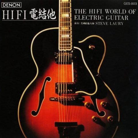 Steve Laury - The Hi-Fi World of Electric Guitar (1994)
