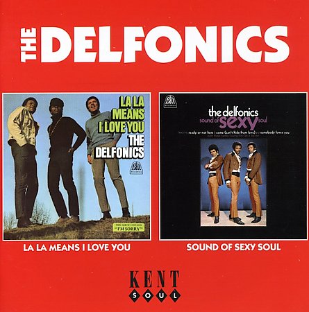 The Delfonics - La La Means I Love You / Sound of Sexy Soul (2007)