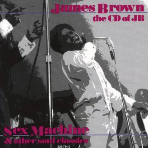 James Brown - The CD Of JB: Sex Machine & Other Soul Classics (1985)