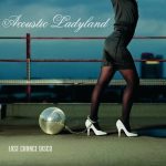 Acoustic Ladyland - Last Chance Disco (2005)