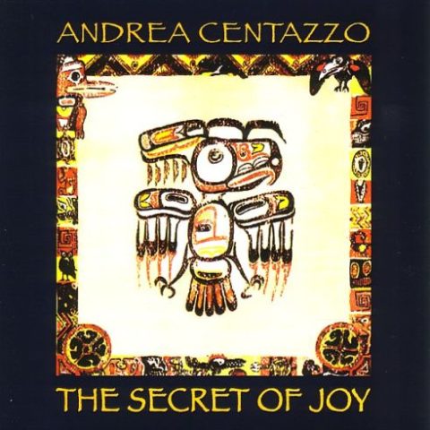 Andrea Centazzo - The Secret Of Joy (1997)