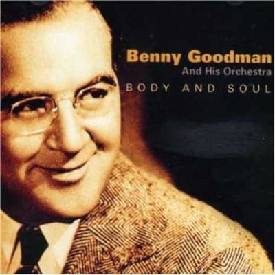 Benny Goodman - Body And Soul (2008)