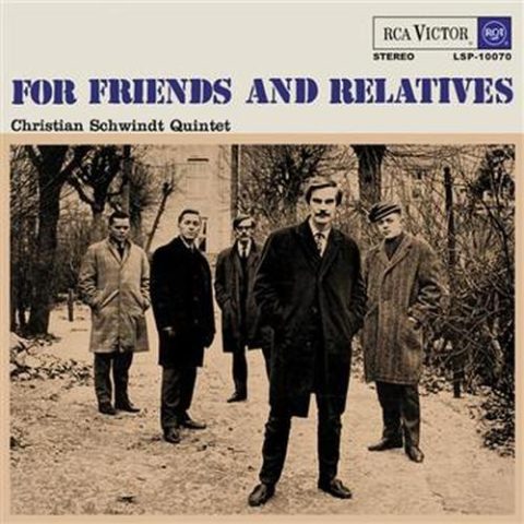 Christian Schwindt Quintet - For Friends and Relatives (1965/2011)