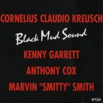 Cornelius Claudio Kreusch - Black Mud Sound (1995)