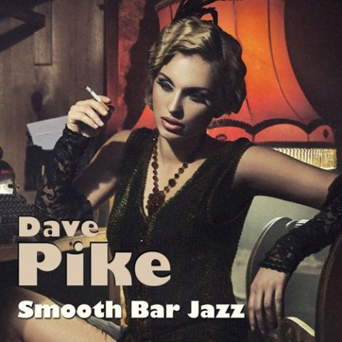 Dave Pike - Smooth Bar Jazz (2015)