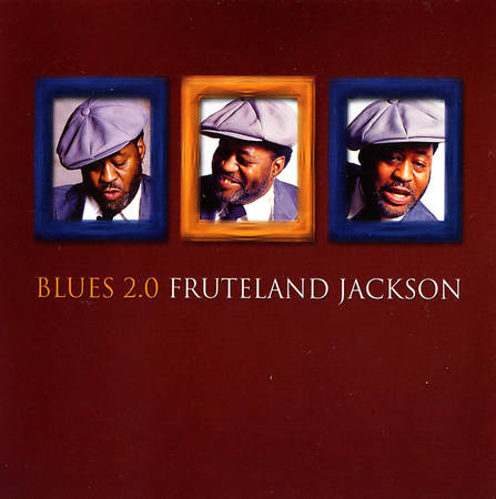 Fruteland Jackson - Blues 2.0 (2003)