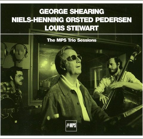 George Shearing, Niels-Henning Ørsted Pedersen, Louis Stewart – The MPS Trio Sessions (2007)
