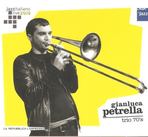 Gianluca Petrella - Trio 70's (2016)