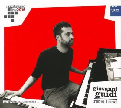 Giovanni Guidi - Rebel Band (2016)