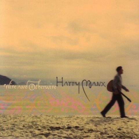 Harry Manx - Wise and Otherwise (2002)