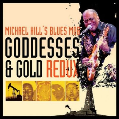 Michael Hill's Blues Mob - Goddesses & Gold Redux (2012)