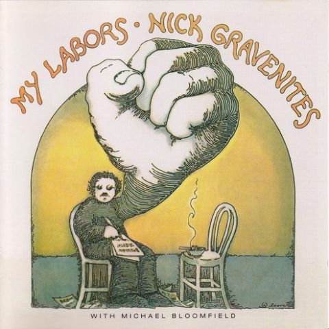 Nick Gravenites & Michael Bloomfield - My Labors (1969/2001)