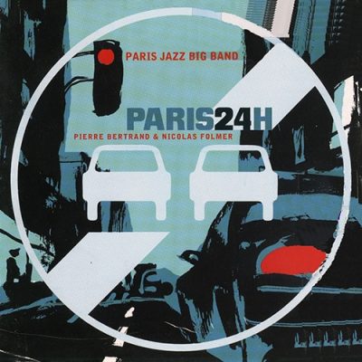 Paris Jazz Big Band - Paris 24H (2004)