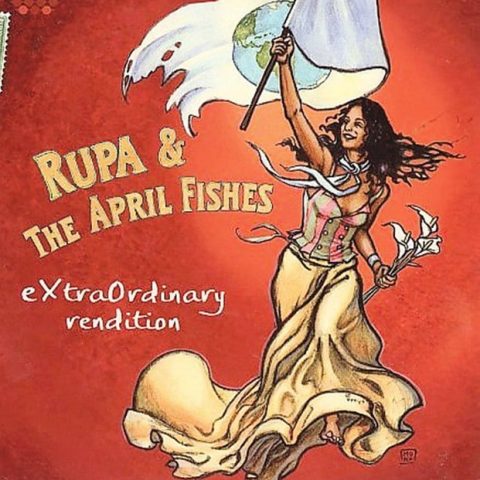 Rupa & the April Fishes - ExtraOrdinary Rendition (2008)