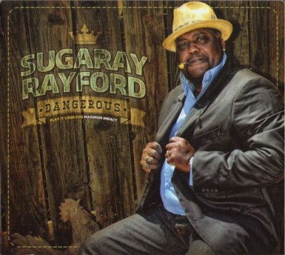 Sugaray Rayford - Dangerous (2013)