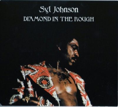 Syl Johnson - Diamond In The Rough (1974/2009)